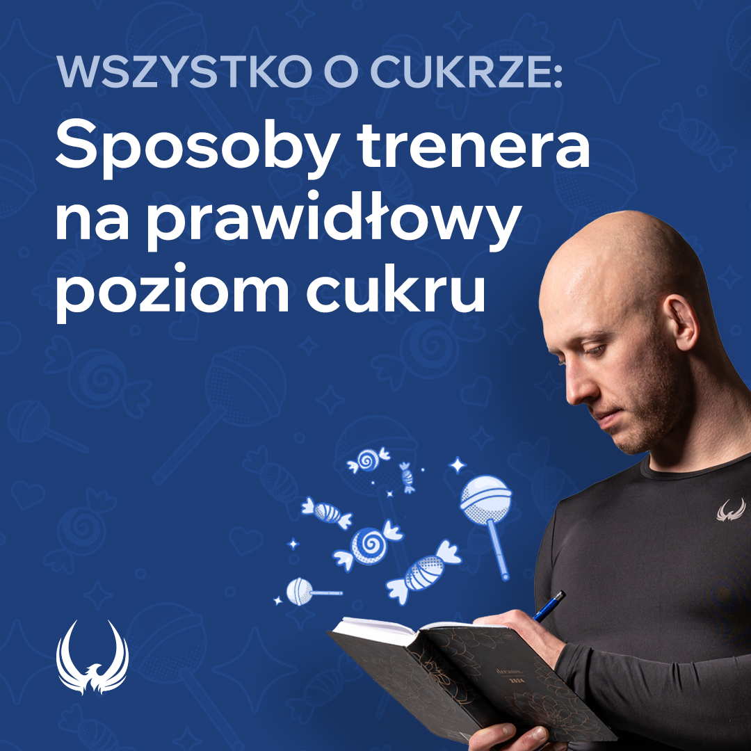 WSZYSTKO O CUKRZE: Sposoby trenera na prawidłowy poziom cukru